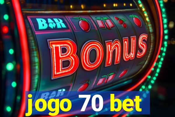 jogo 70 bet